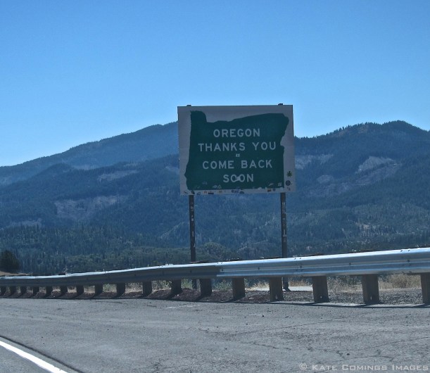 Leaving Oregon. This sign always makes me cry.
